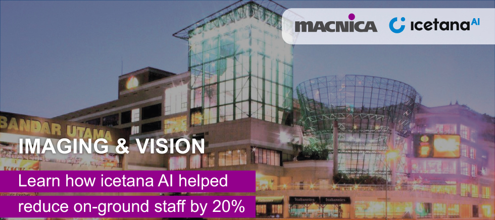 Imaging and Vision: Learn how icetana AI helped reduce on-ground staff by 20%